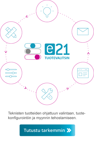 Tuotevalitsin e21 teknisten tuotteiden ohjattuun valintaan